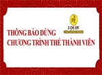 THÔNG BÁO DỪNG CHƯƠNG TRÌNH THẺ THÀNH VIÊN